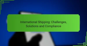 Envío Internacional: Desafíos, Soluciones y Cumplimiento