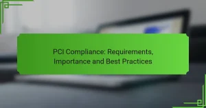 Cumplimiento PCI: Requisitos, Importancia y Mejores Prácticas