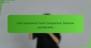 User Experience Tools: Comparison, Features and Benefits